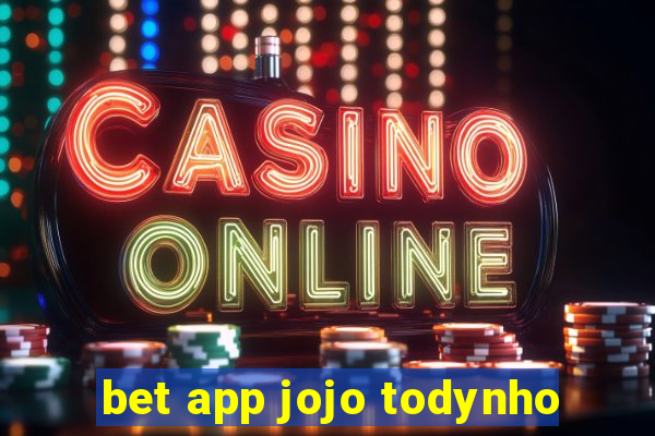 bet app jojo todynho